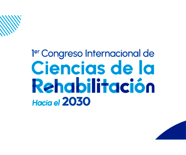 I Congreso Internacional de Ciencias de la Rehabilitación