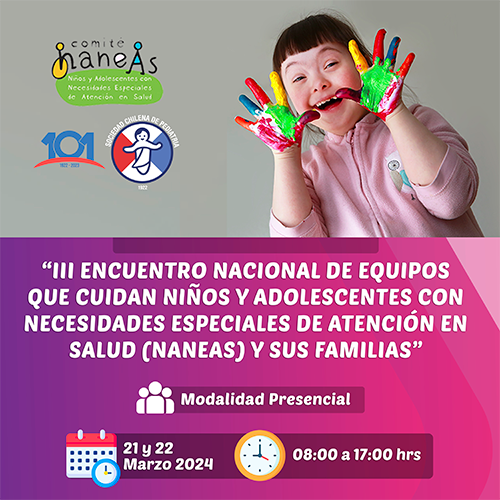 III Encuentro nacional de equipos que cuidan niños y adolescentes con necesidades especiales de atención en salud (NANEAS) y sus familias