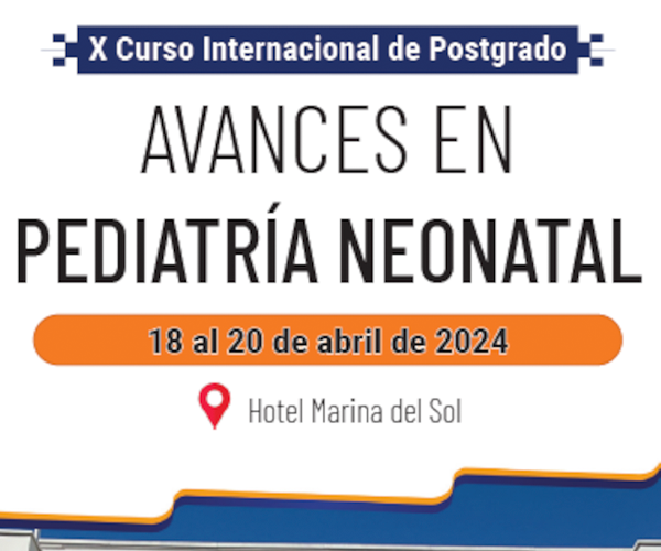 X Curso Internacional de Postgrado Avances en Pediatría Neonatal